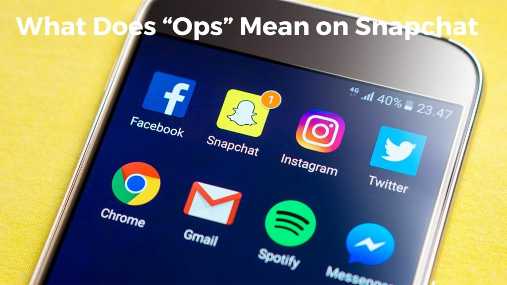 Meaning of “Ops” on Snapchat?